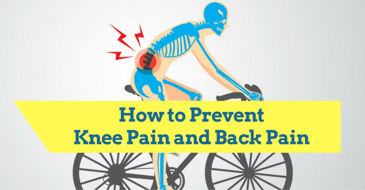 How to Prevent Knee Pain and Back Pain