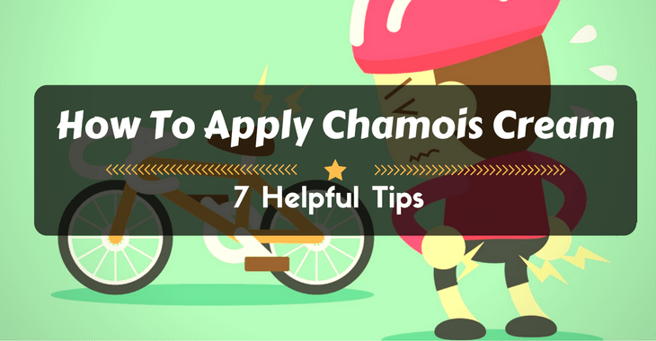 How To Apply Chamois Cream